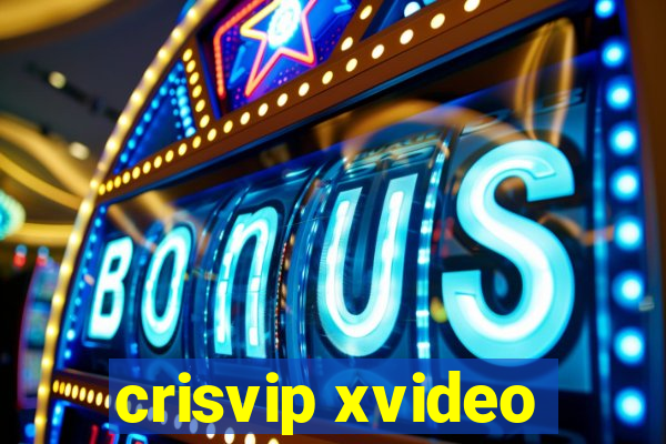 crisvip xvideo